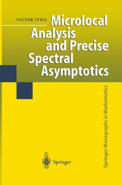 Victor Ivrii - Microlocal Analysis and Precise Spectral Asymptotics, E-bok. Tillgänglighet: Lägg i varukorg