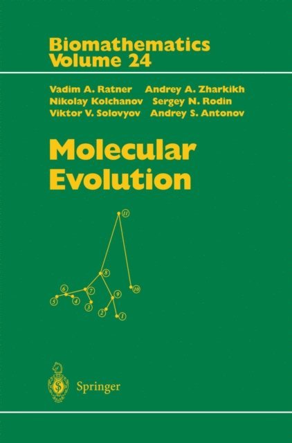 Andrey S. Antonov, Viktor V. Solovyov, Sergey N. Rodin, Nikolay Kolchanov, Andrey A. Zharkikh, Vadim A. Ratner - Molecular Evolution, E-bok