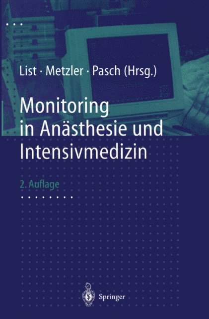 W.F. List, T. Pasch, H. Metzler - Monitoring in Anästhesie und Intensivmedizin, E-bok