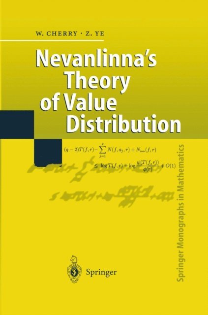 Zhuan Ye, William Cherry - Nevanlinna's Theory of Value Distribution, E-bok