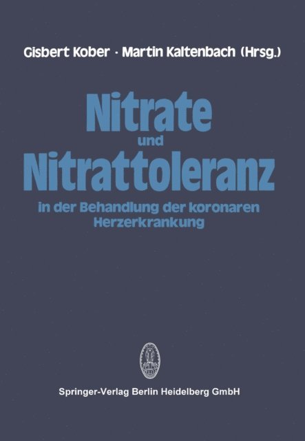 M. Kaltenbach, G. Kober - Nitrate und Nitrattoleranz in der Behandlung der koronaren Herzerkrankung, E-bok