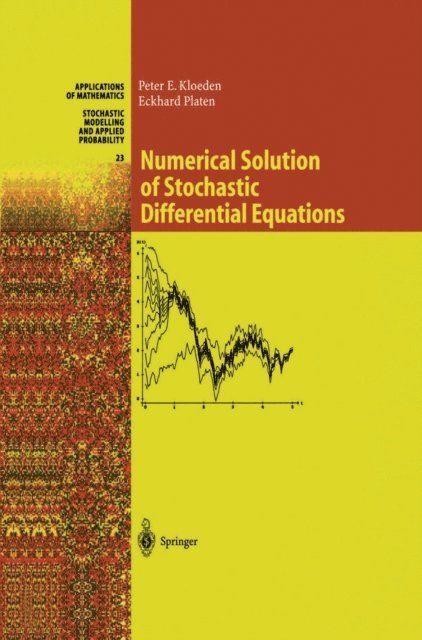 Eckhard Platen, Peter E. Kloeden - Numerical Solution of Stochastic Differential Equations, E-bok