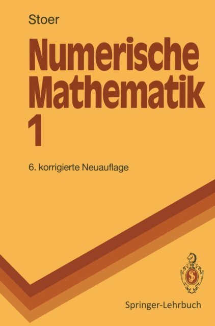 Josef Stoer - Numerische Mathematik 1, E-bok
