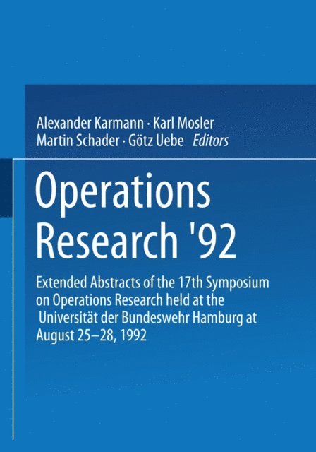 Goetz Uebe, Martin Schader, Karl Mosler, Alexander Karmann - Operations Research '92, E-bok