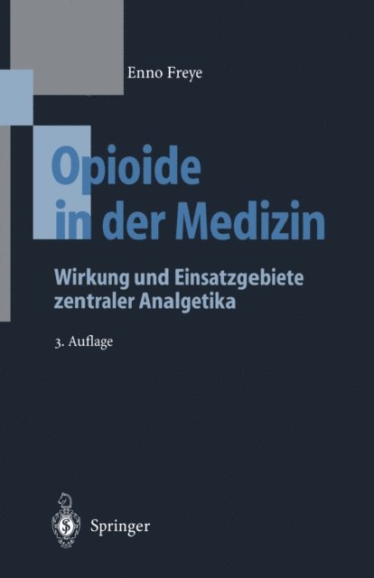 Enno Freye - Opioide in der Medizin, E-bok