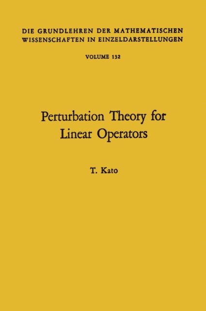 Tosio Kato - Perturbation theory for linear operators, E-bok