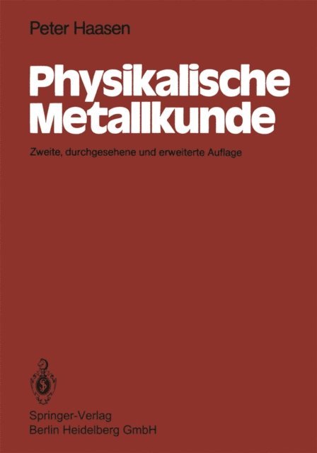 P. Haasen - Physikalische Metallkunde, E-bok