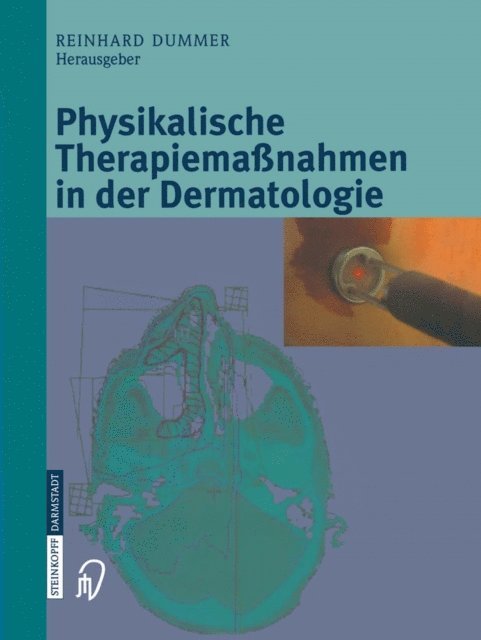 Reinhard Dummer - Physikalische Therapiemaßnahmen in der Dermatologie, E-bok