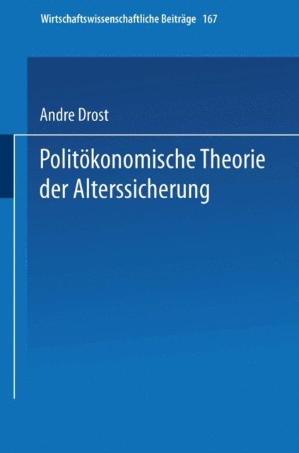Andre Drost - Politökonomische Theorie der Alterssicherung, E-bok