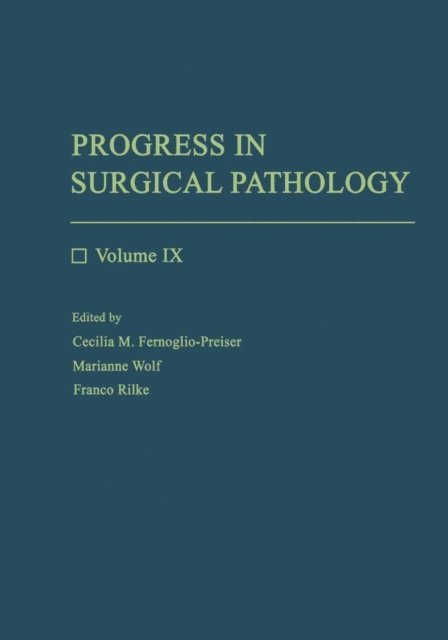 Franco Rilke, Marianne Wolff, Cecilia M. Fenoglio-Preiser - Progress in Surgical Pathology, E-bok