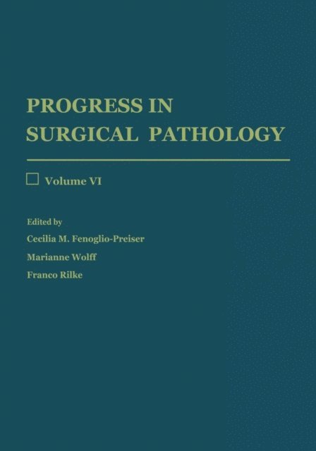Franco Rilke, Marianne Wolff, Cecilia M. Fenoglio-Preiser - Progress in Surgical Pathology, E-bok