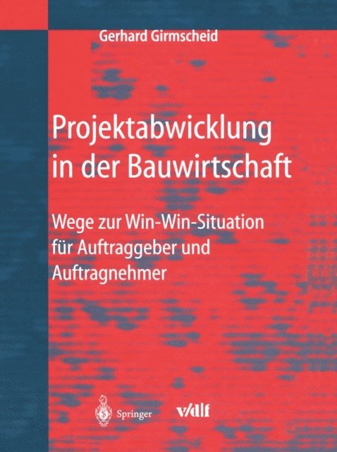 Gerhard Girmscheid - Projektabwicklung in der Bauwirtschaft, E-bok