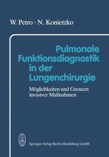 N. Konietzko, W. Petro - Pulmonale Funktionsdiagnostik in der Lungenchirurgie, E-bok