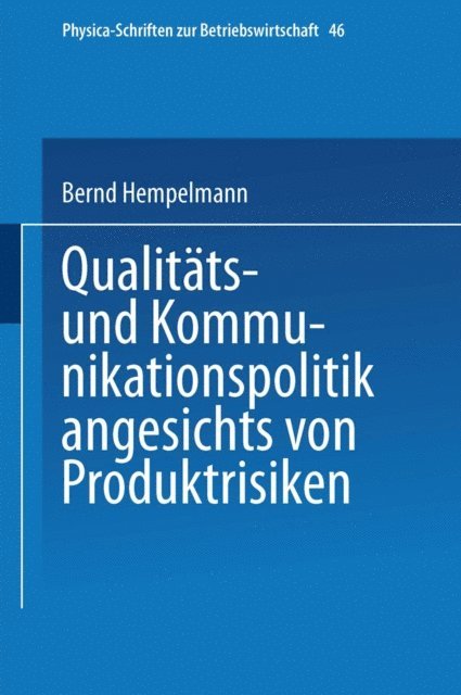 Bernd Hempelmann - Qualitäts- und Kommunikationspolitik angesichts von Produktrisiken, E-bok