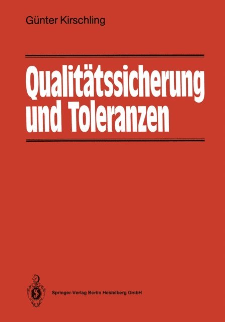 Gunter Kirschling - Qualitätssicherung und Toleranzen, E-bok
