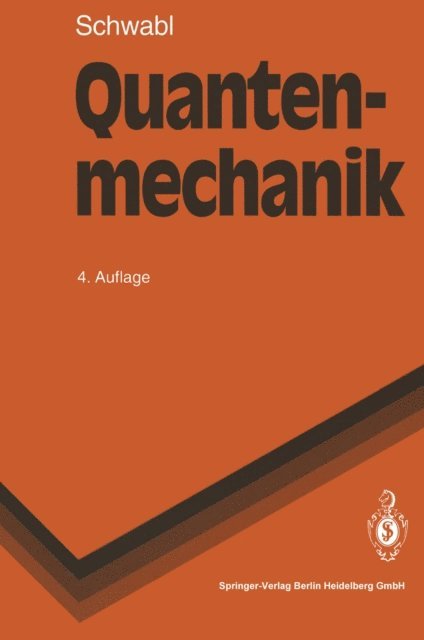 Franz Schwabl - Quantenmechanik, E-bok