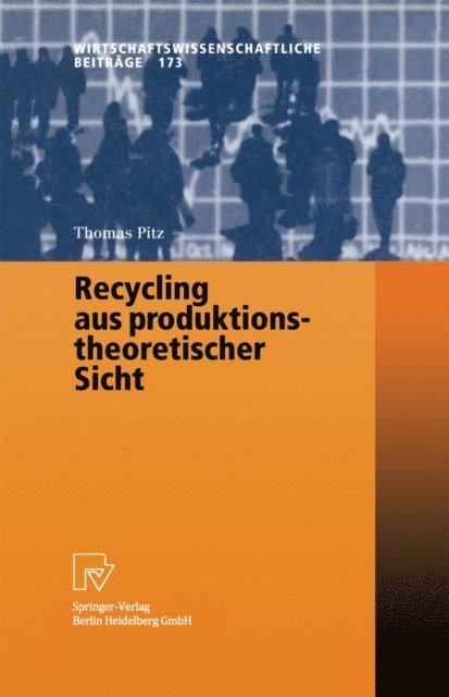 Thomas Pitz - Recycling aus produktionstheoretischer Sicht, E-bok