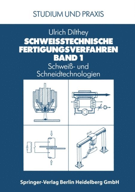 Ulrich Dilthey - Schweißtechnische Fertigungsverfahren, E-bok