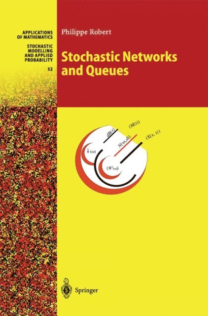 Philippe Robert - Stochastic Networks and Queues, E-bok