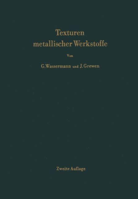 J. Grewen, G. Wassermann - Texturen metallischer Werkstoffe, E-bok. Tillgänglighet: Lägg i varukorg