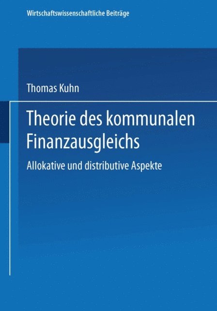 Thomas Kuhn - Theorie des kommunalen Finanzausgleichs, E-bok