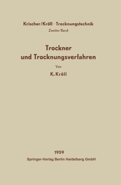 Otto Krischer, Karl Kroll - Trockner und Trocknungsverfahren, E-bok