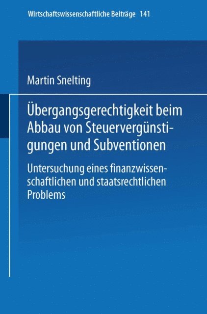 Martin Snelting - Übergangsgerechtigkeit beim Abbau von Steuervergünstigungen und Subventionen, E-bok