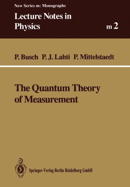 Peter Mittelstaedt, Pekka J. Lahti, Paul Busch - Quantum Theory of Measurement, E-bok