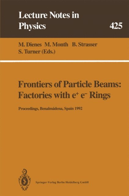 S. Turner, B. Strasser, M. Month, M. Dienes - Frontiers of Particle Beams: Factories with e+ e- Rings, E-bok