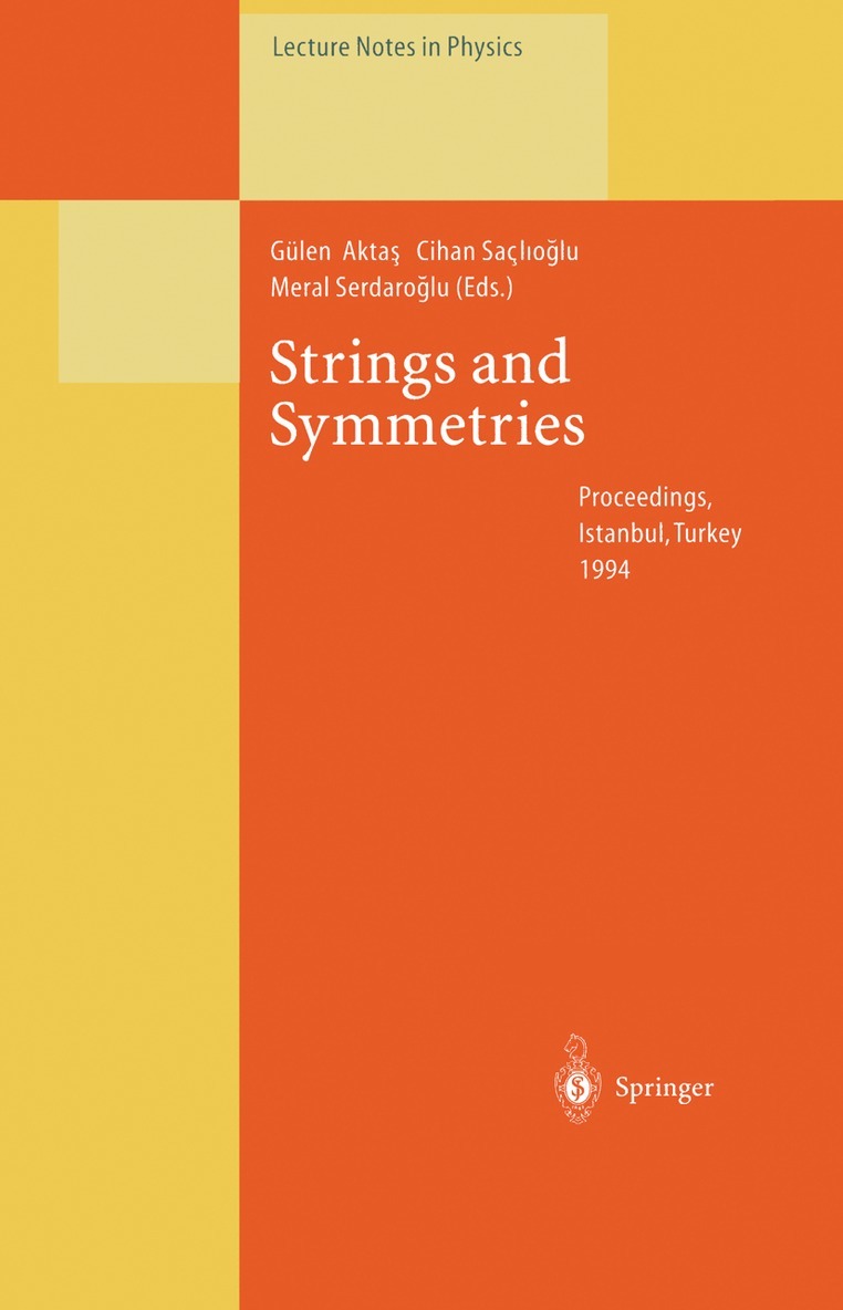Gülen Aktas, Cihan Saclioglu, Meral Serdaroglu - Strings and Symmetries, Häftad. Tillgänglighet: Lägg i varukorg