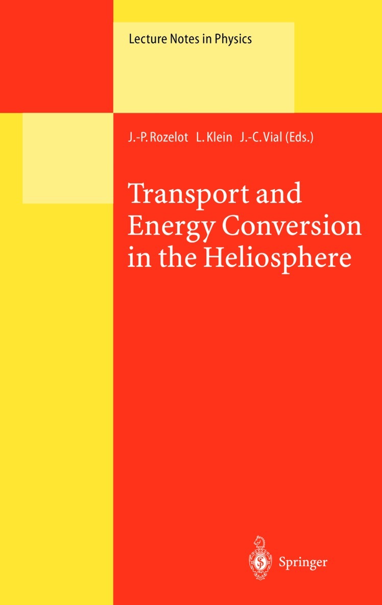 J.-P. Rozelot, L. Klein, J.-C. Vial - Transport and Energy Conversion in the Heliosphere, Häftad