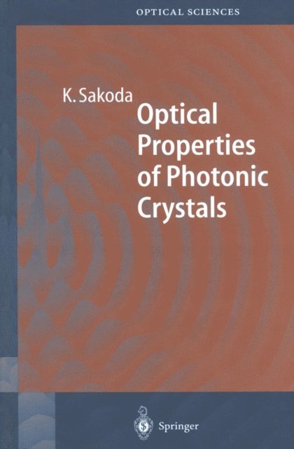 Kazuaki Sakoda - Optical Properties of Photonic Crystals, E-bok