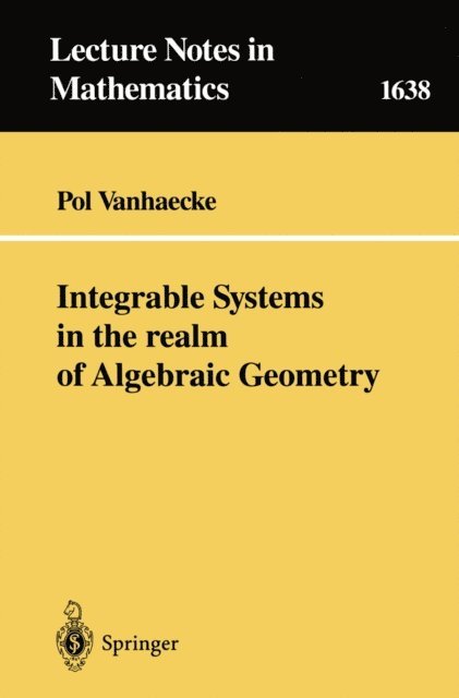 Pol Vanhaecke - Integrable Systems in the realm of Algebraic Geometry, E-bok