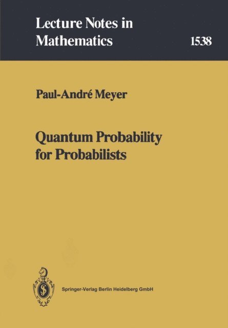 Paul-Andre Meyer - Quantum Probability for Probabilists, E-bok