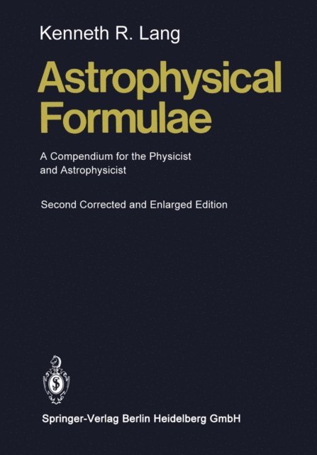 Kenneth R. Lang - Astrophysical Formulae, E-bok