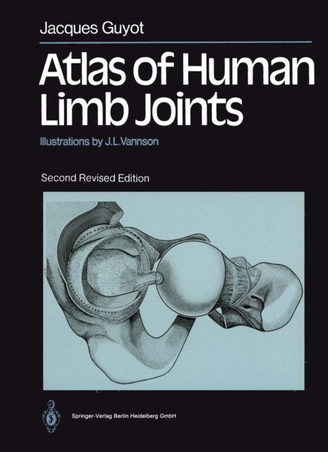 Jacques Guyot - Atlas of Human Limb Joints, E-bok