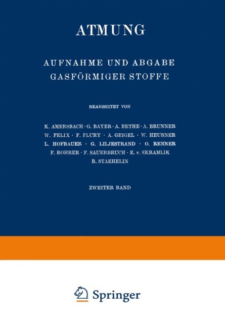 R. Staehelin, E. v. Skramlik, F. Sauerbruch, F. Rohrer, O. Renner, G. Liljestrand, L. Hofbauer, W. Heubner, A. Geigel, F. Flury, W. Felix, A. Brunner, A. Bethe, G. Bayer, K. Amersbach - Atmung, E-bok