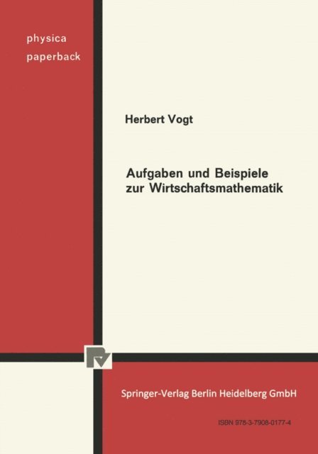 H. Vogt - Aufgaben und Beispiele zur Wirtschaftsmathematik, E-bok