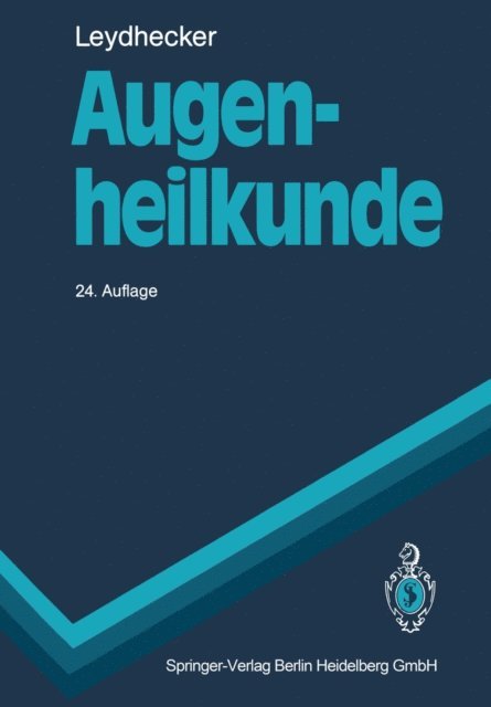 Wolfgang Leydhecker - Augenheilkunde, E-bok