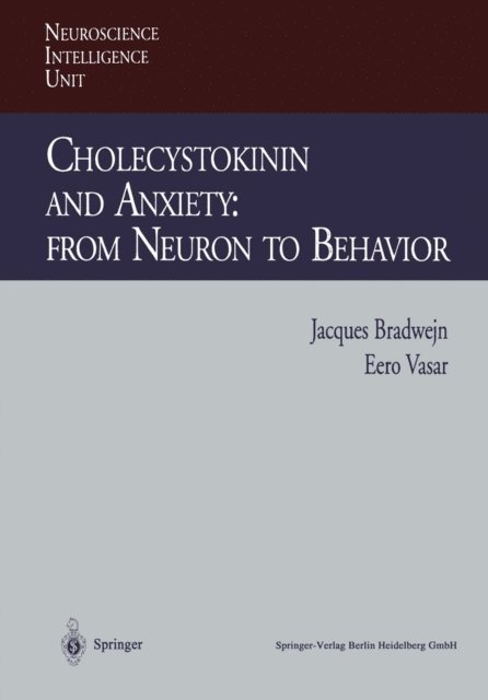 Eero Vasar, Jacques Bradwejn - Cholecystokinin and Anxiety: From Neuron to Behavior, E-bok