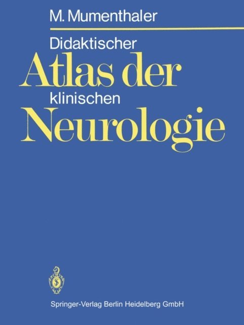 M. Mumenthaler - Didaktischer Atlas der klinischen Neurologie, E-bok