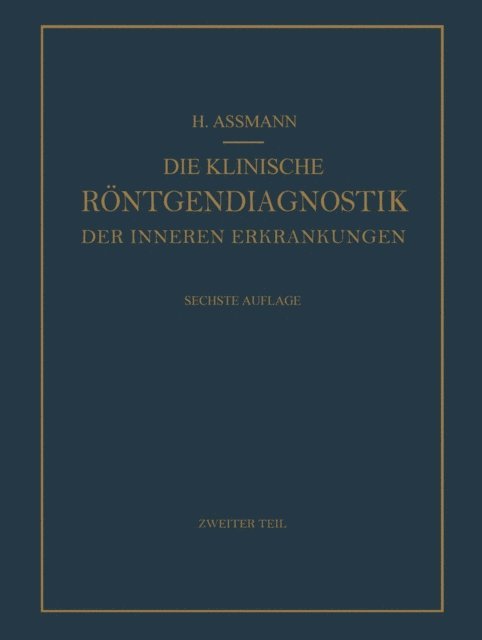 Herbert Assmann - Die Klinische Röntgendiagnostik der Inneren Erkrankungen, E-bok