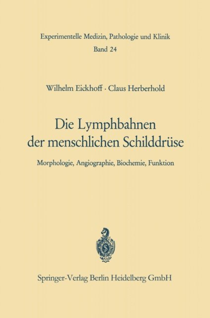 C. Herberhold, W. Eickhoff - Die Lymphobahnen der menschlichen Schilddrüse, E-bok