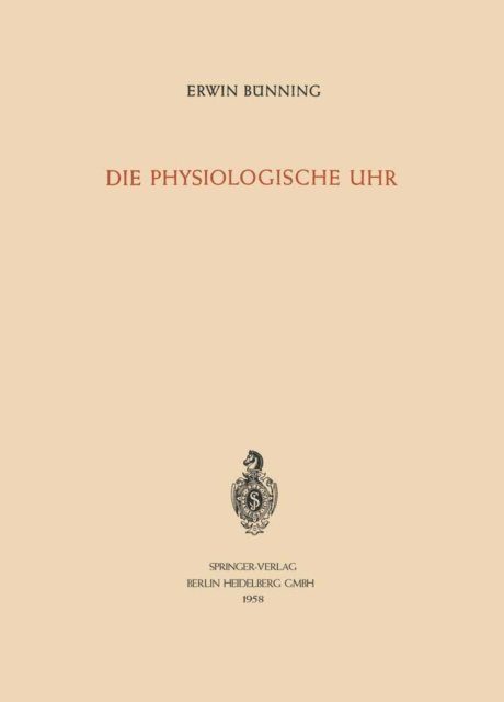 Erwin Bunning - Die physiologische Uhr, E-bok