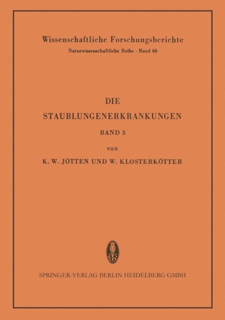 Werner Klosterkotter, Karl W. Jotten - Die Staublungenerkrankungen, E-bok