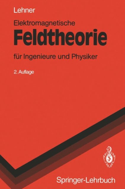 Gunther Lehner - Elektromagnetische Feldtheorie, E-bok
