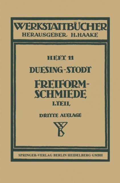 A. Stodt, F. W. Duesing - Freiformschmiede, E-bok