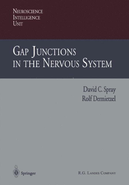 Rolf Dermietzel, David C. Spray - Gap Junctions in the Nervous System, E-bok