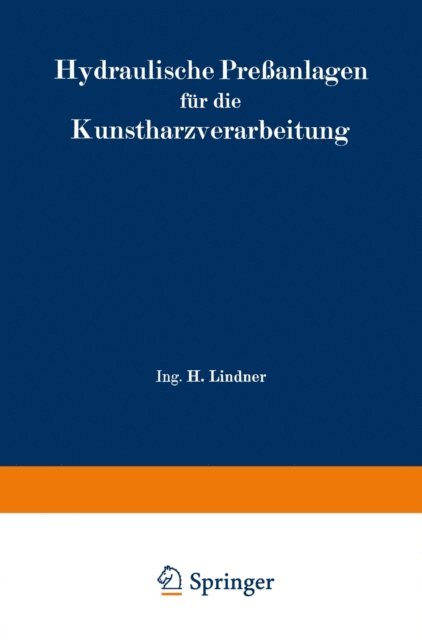 H. Lindner - Hydraulische Preßanlagen für die Kunstharzverarbeitung, E-bok