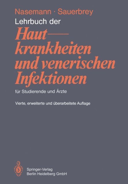W. Sauerbrey, T. Nasemann - Lehrbuch der Hautkrankheiten und venerischen Infektionen für Studierende und Ärzte, E-bok